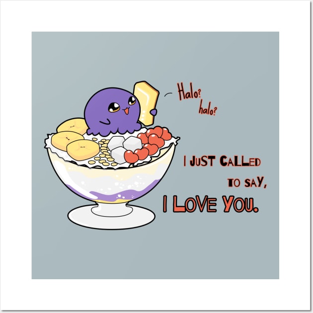 Halo halo? I just called to say I LOVE YOU. Wall Art by eyekatch